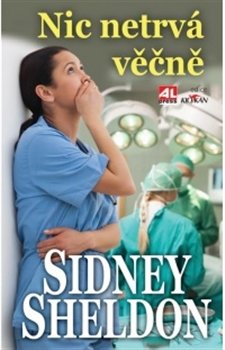 Nic netrvá věčně - Sidney Sheldon