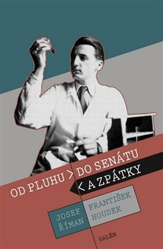 Od pluhu do senátu a zpátky - Josef Říman, František Houdek