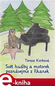 Svět hudby a motorek poznávejme z říkanek - Tereza Korbová