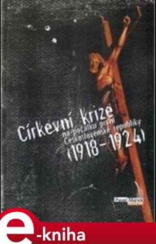 Církevní krize na počátku první Československé republiky (1918-1924)