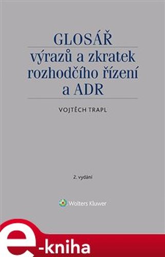 Glosář výrazů a zkratek rozhodčího řízení a ADR