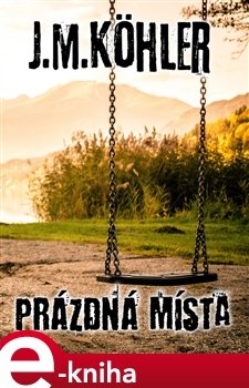 Prázdná místa - J.M. Köhler