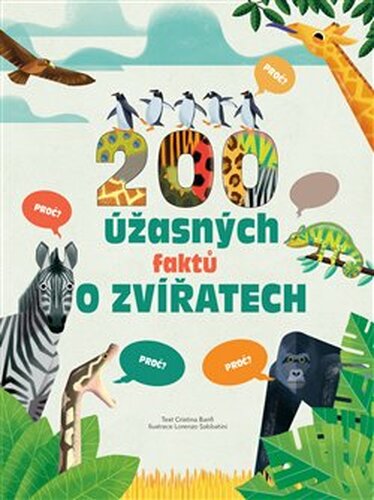 200 úžasných faktů o zvířatech - Cristina M. Banfi, Cristina Peraboni, Lorenzo Sabbatini