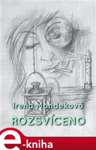 Rozsvíceno - Irena Mondeková