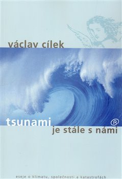 Tsunami je stále s námi - Václav Cílek