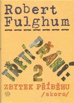 Třetí přání 2: zbytek příběhu (skoro) - Robert Fulghum
