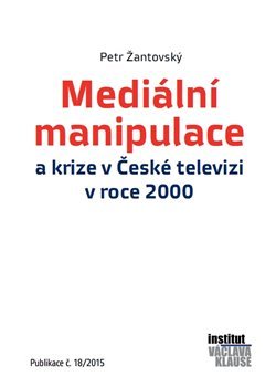 Mediální manipulace a krize v ČT - Petr Žantovský