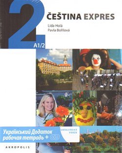 Čeština expres 2 (A1/2) - ukrajinsky + CD - Lída Holá, Pavla Bořilová