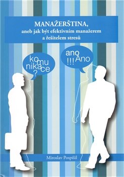 Manažerština, aneb jak být efektivním manažerem - Miroslav Pospíšil