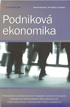 Podniková ekonomika - Marek Vochozka, Petr Mulač