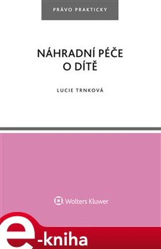 Náhradní péče o dítě - Lucie Trnková