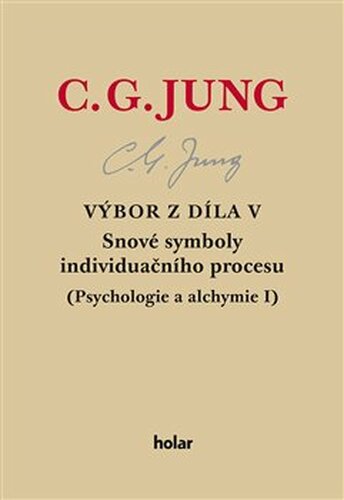 Výbor z díla V. - Snové symboly individuačního procesu - Carl Gustav Jung