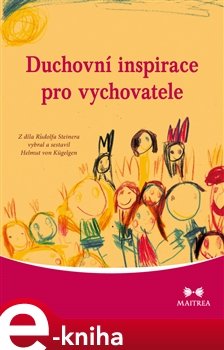 Duchovní inspirace pro vychovatele - Helmut von Kügelgen