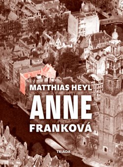 Anne Franková - Matthias Heyl