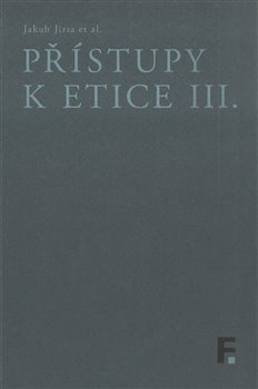 Přístupy k etice III