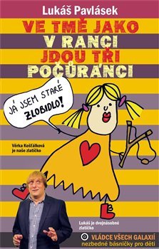 Ve tmě jako v ranci jdou tři počůránci - Lukáš Pavlásek