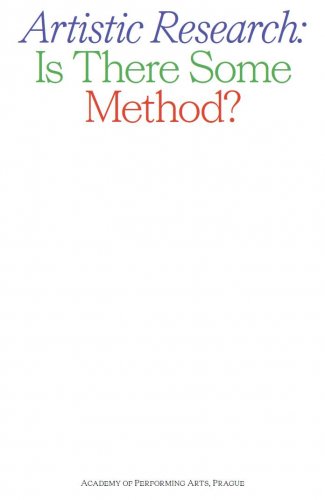 Artistic Research: Is There Some Method?