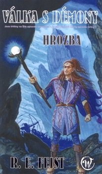 Hrozba - Raymond E. Feist