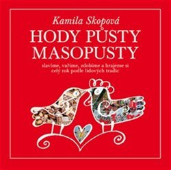 Hody půsty masopusty - Kamila Skopová