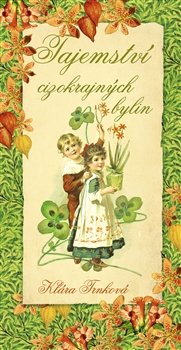 Tajemství cizokrajných bylin - Klára Trnková
