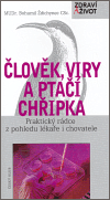 Člověk, viry a ptačí chřipka - Bohumil Ždichynec