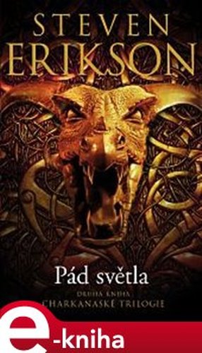 Pád světla - Steven Erikson