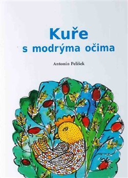 Kuře s modrýma očima - Václav Pelíšek