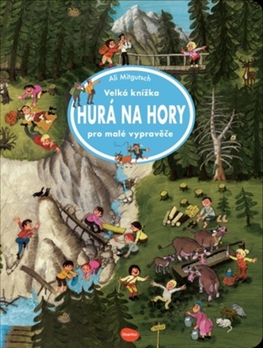 Velká knížka - Hurá na hory pro malé vypravěče