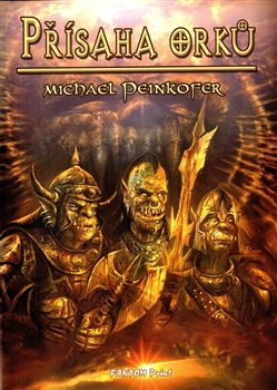 Přísaha Orků - Michael Peinkofer
