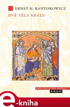 Dvě těla krále - Ernest Kantorowicz