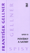 Povídky a satiry (Spisy II) - František Gellner