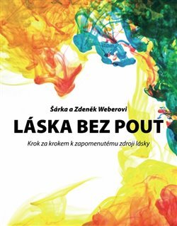 Láska bez pout - Zdeněk Weber, Šárka Weberová