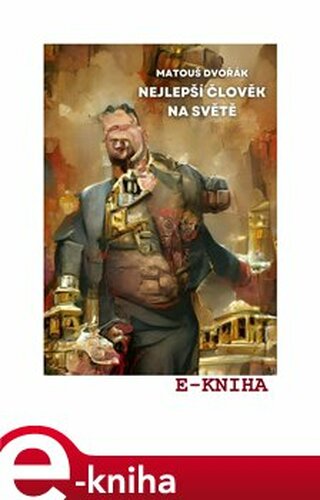 Nejlepší člověk na světě - Matouš Dvořák