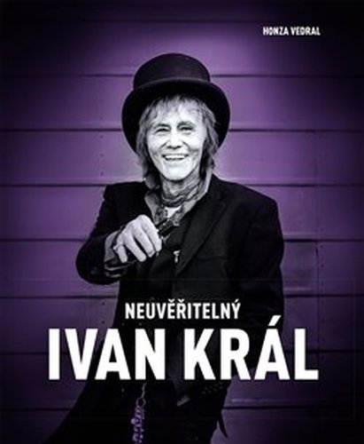 Neuvěřitelný Ivan Král Neuvěřitelný Ivan Král