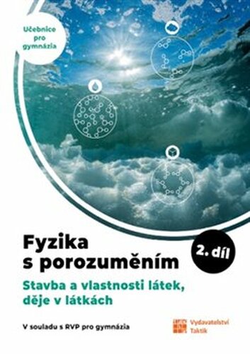 Fyzika s porozuměním - učebnice pro gymnázia - 2. díl