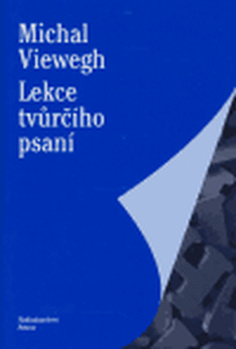 Lekce tvůrčího psaní - Michal Viewegh