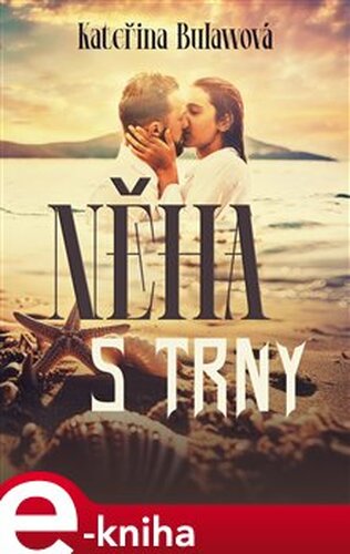 Něha s trny