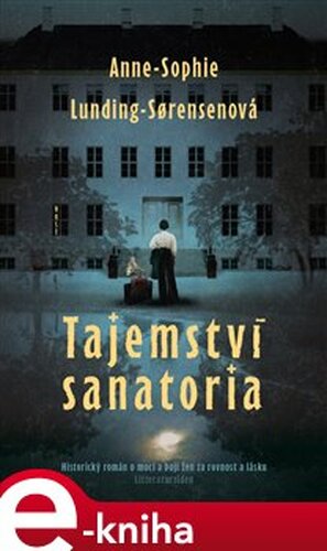 Tajemství sanatoria - Anne-Sophie Lunding-Sorensenová