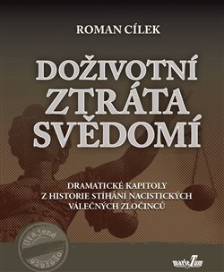 Doživotní ztráta svědomí - Roman Cílek