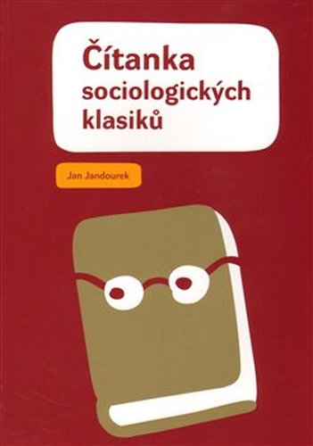 Čítanka sociologických klasiků - Jan Jandourek