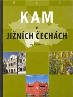 Kam v jižních Čechách - Eva Obůrková