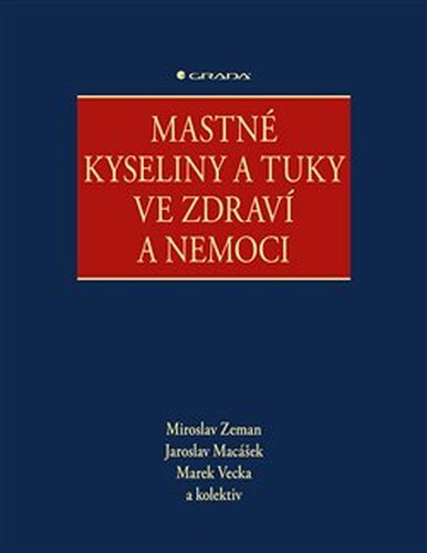 Mastné kyseliny a tuky ve zdraví a nemoci