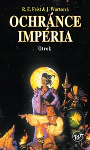 Ochránce Impéria – Otrok - Raymond E. Feist, Janny Wurtsová