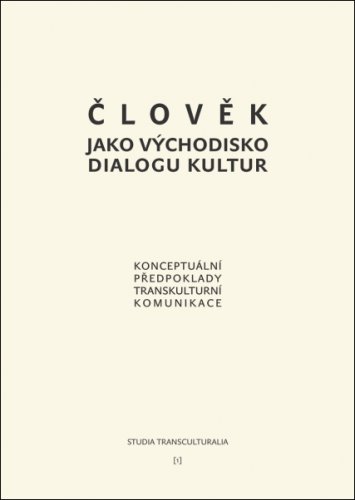 Člověk jako východisko dialogu kultur