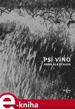 Psí víno - Anna Blažíčková