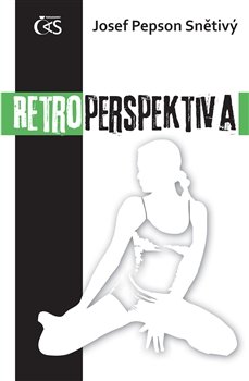 Retroperspektiva - Josef &quot;Pepson&quot; Snětivý