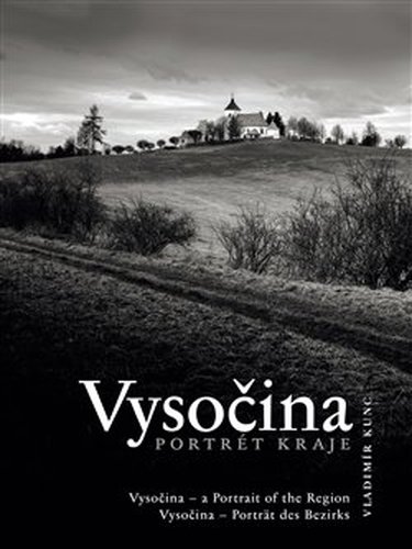 Vysočina. Portrét kraje - Vladimír Kunc