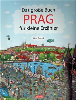 Das Grosse Buch PRAG für kleine Erzähler - Libor Drobný