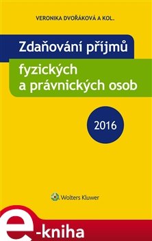 Zdaňování příjmů fyzických a právnických osob 2016 - Veronika Dvořáková