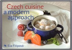 Czech cuisine a modern approach - Eva Filipová